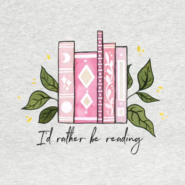 I'd rather be reading - pink by Ellen Wilberg